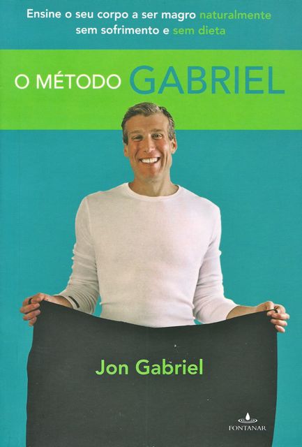 The Gabriel Method - How to Lose Weight without Dieting